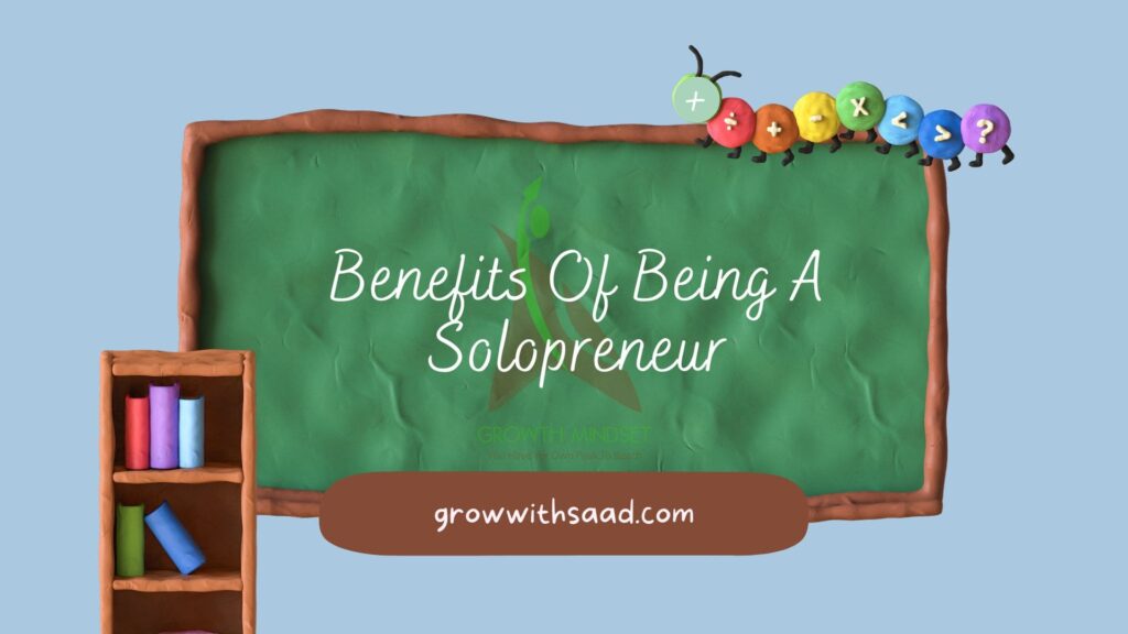 Benefits Of Being A Solopreneur